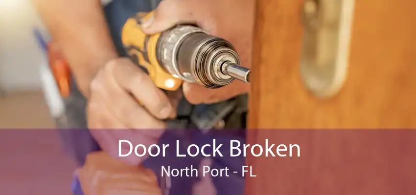 Door Lock Broken North Port - FL