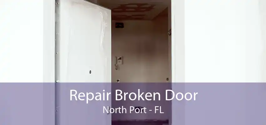 Repair Broken Door North Port - FL